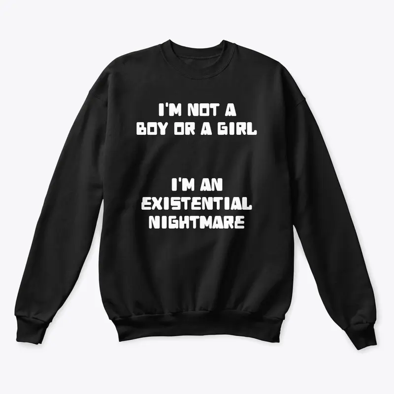 I'm not a boy or a girl tshirt